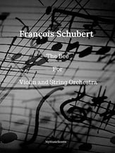 Francois Schubert The Bee for
  Violin and String Orchestra Orchestra sheet music cover